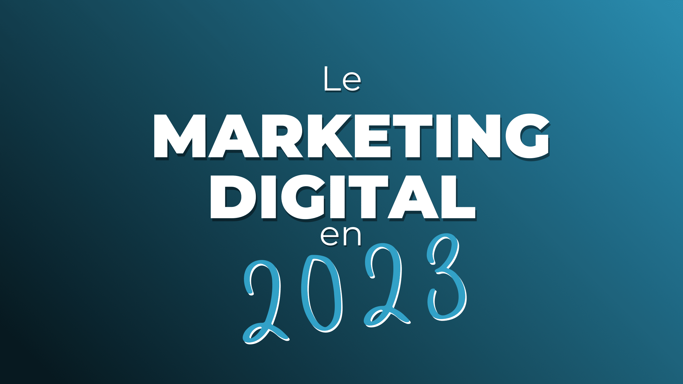 Le marketing digital en 2023